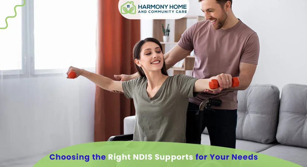 Choosing the Right NDIS Supports for Your Needs