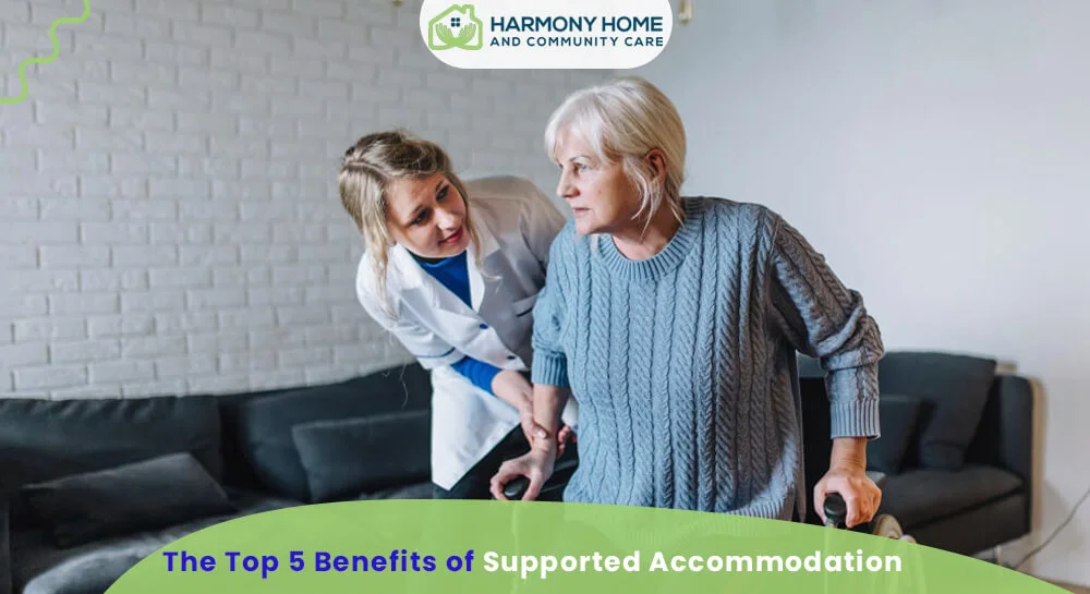 The Top 5 Benefits of Supported Accommodation